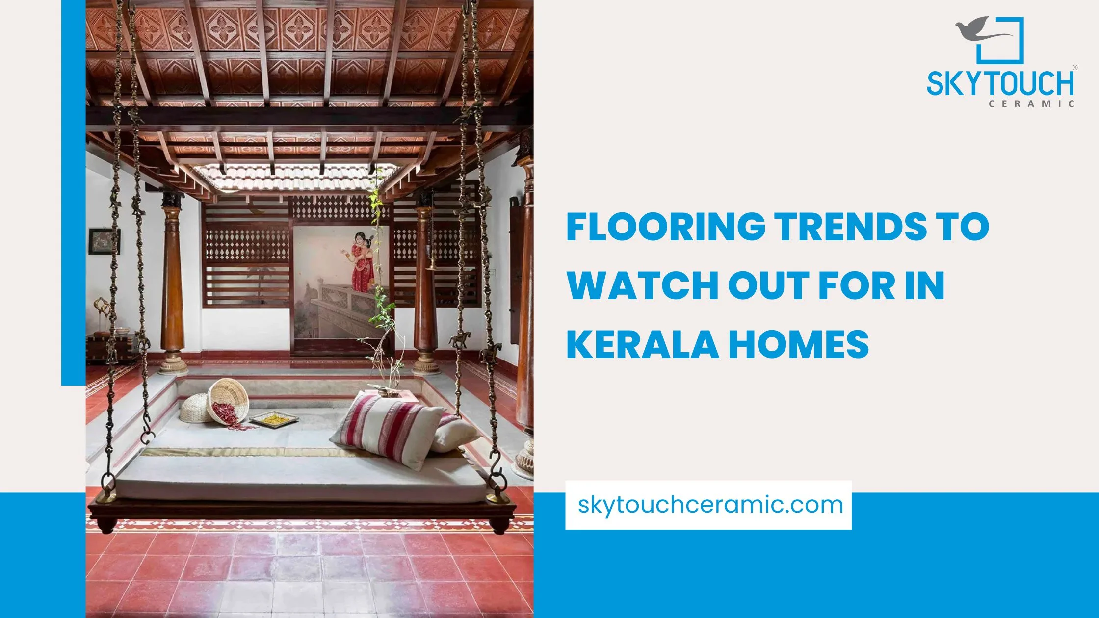 Flooring Trends to Watch Out for in Kerala Homes